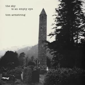 Tom Armstrong - The Sky Is An Empty Eye Vinyl