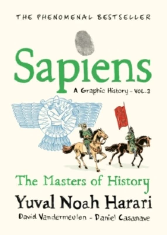 Sapiens A Graphic History, Volume 3 : The Masters of History Hardback