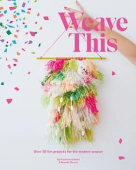 Weave This by Francesca Kletz Book
