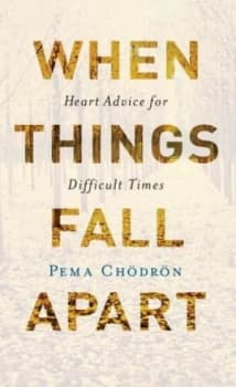 When Things Fall Apart by Pema Chodron Book