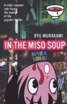 In the Miso Soup by Ryu Murakami Hardback