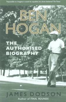 Ben Hogan by James Dodson Paperback