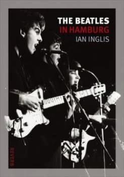 The Beatles in Hamburg by Ian Inglis Paperback