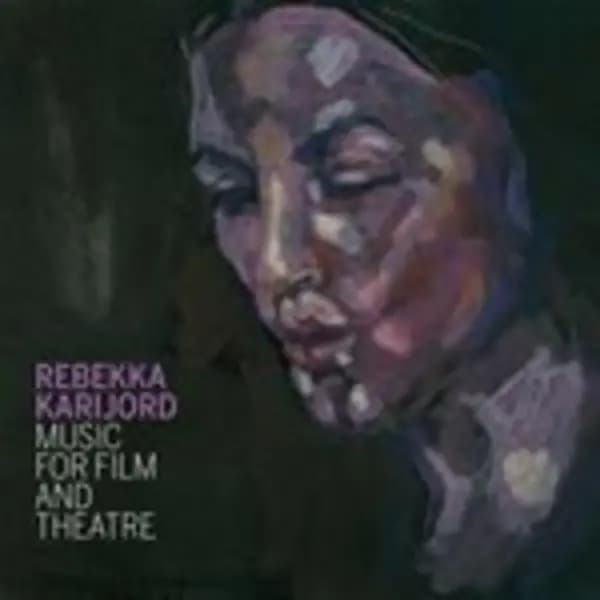Rebekka Karijord - Music For Film and Theatre (Music CD)