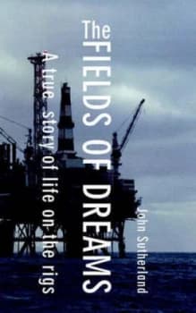 The Fields of Dreams by Lord Northcliffe Professor of Modern English Literature John Sutherland Book