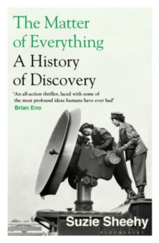 The Matter of Everything : A History of Discovery Paperback / softback