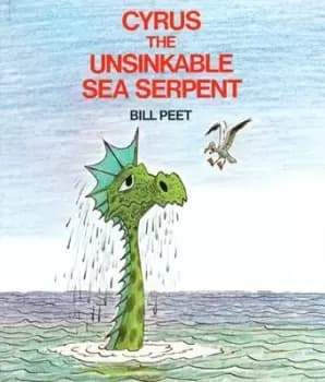 Cyrus the Unsinkable Sea Serpent by Bill Peet
