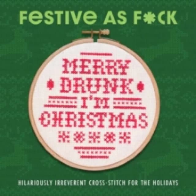 Festive As F*ck : Subversive Cross-Stitch for the Holidays Hardback