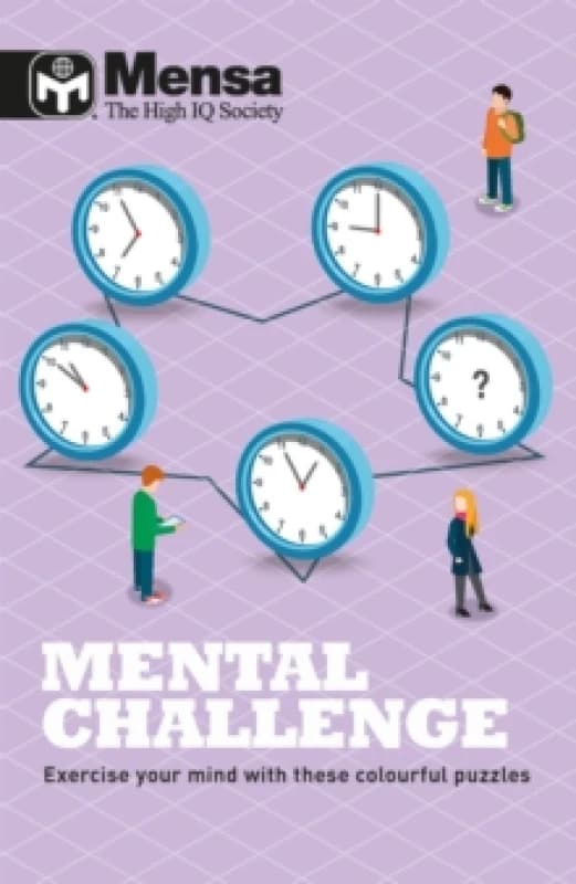 Mensa - Mental Challenge : Exercise your mind with these colourful puzzles Paperback / softback