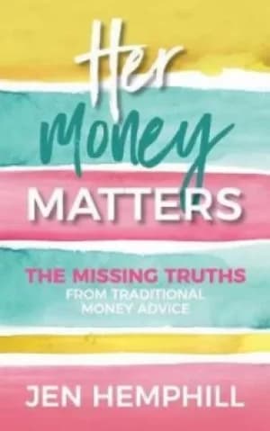 Her Money Matters by Jen Hemphill