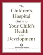 childrens hospital guide to your childs health and development