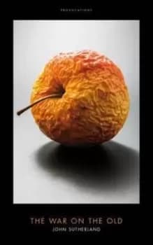 The war on the old by John Sutherland