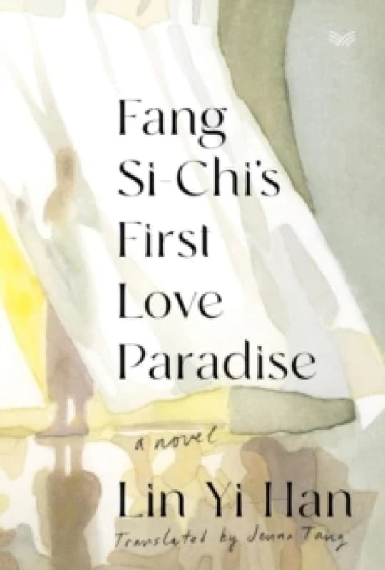 Fang Si-Chi's First Love Paradise. Hardback. By YiChun Lin Books