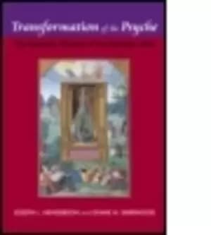 Transformation of the psyche by Joseph L Henderson