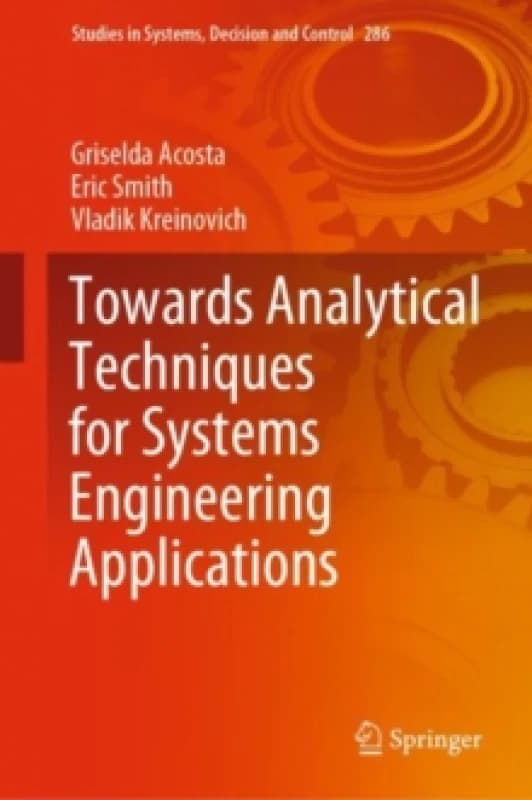 Towards Analytical Techniques for Systems Engineering Applications Hardback