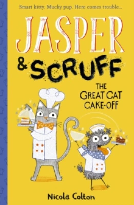 Nicola Colton Jasper and Scruff: The Great Cat Cake-off Book Multi unisex