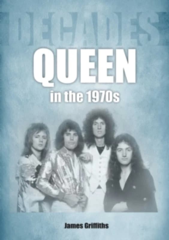Queen in the 1970s : Decades Paperback / softback