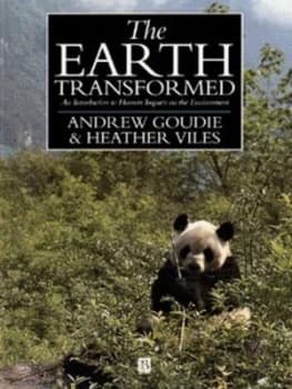 The Earth Transformed by Andrew S. Goudie Book