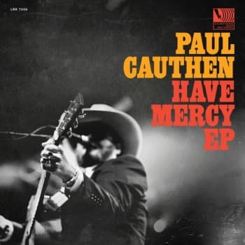 Paul Cauthen - Have Mercy Vinyl