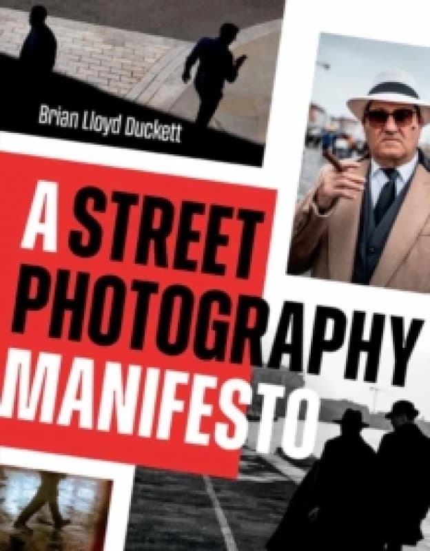 A Street Photography Manifesto Paperback / softback