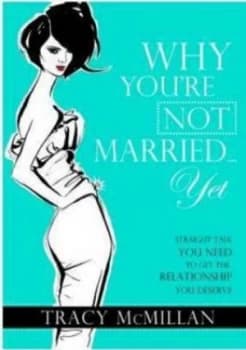 Why Youre Not Married yet by Tracy Mcmillan Book