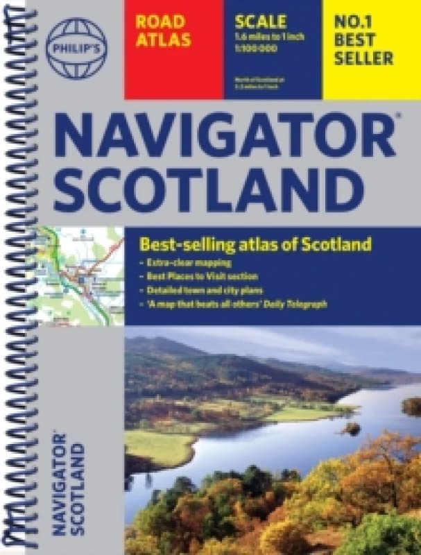 Philip's Navigator Scotland : The Best of Scotland: Spiral Spiral bound