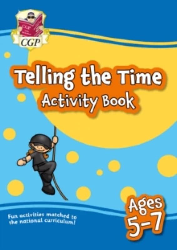 Telling the Time Activity Book for Ages 5-7 Paperback / softback