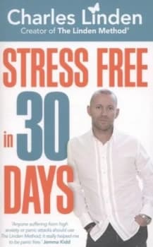 Stress Free in 30 Days by Charles Linden Paperback