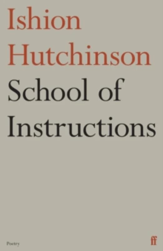School of Instructions. Paperback. By Ishion Hutchinson Books