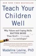 teach your children well why values and coping skills matter more than grad