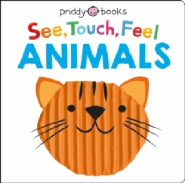 See, Touch, Feel: Animals Board book