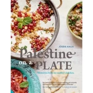 Palestine on a Plate : Memories from my mother's kitchen