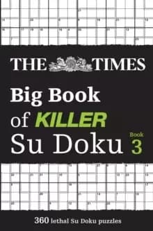 The Times Big Book of Killer Su Doku book 3 : 360 Lethal Su Doku Puzzles