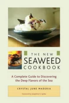The New Seaweed Cookbook by Crystal June Maderia Paperback