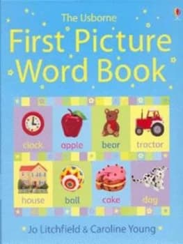 The Usborne First Picture Word Book by Jo Litchfield and Caroline Young Hardback