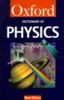 A Dictionary of Physics. by Alan Isaacs Paperback