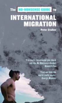 The No-Nonsense Guide to International Migration by Peter Stalker Book