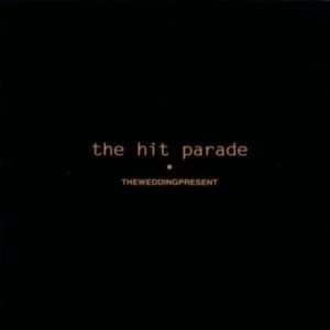 The Wedding Present - The Hit Parade Vinyl