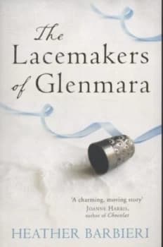 The Lacemakers of Glenmara by Heather Barbieri Book