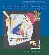 soundscape of modernity architectural acoustics and the culture of listenin
