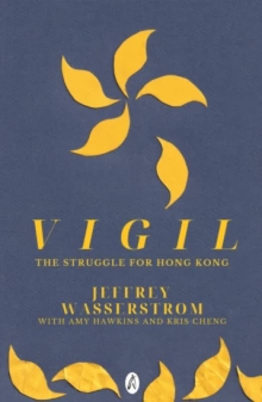 Vigil : The Struggle for Hong Kong Paperback / softback