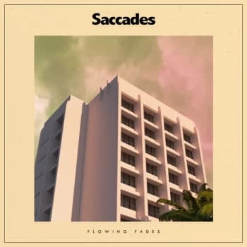 Saccades - Flowing Fades Vinyl