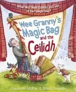 wee grannys magic bag and the ceilidh