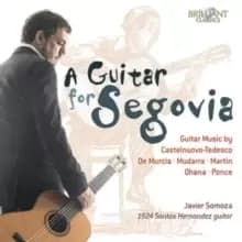 Javier Somoza: A Guitar for Segovia
