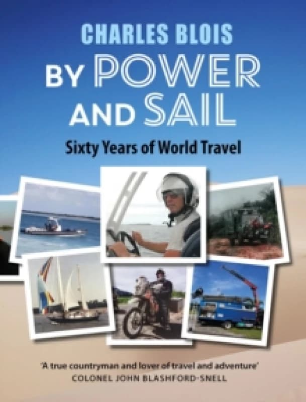 By Power and Sail : Sixty Years of World Travel Hardback