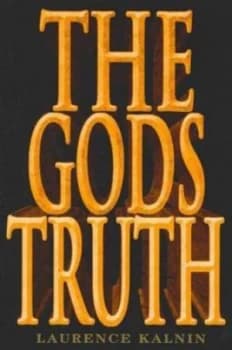 The Gods Truth by Laurence Kalnin Paperback