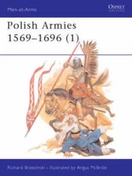 Polish Armies 1569-1696 1 by Richard Brzezinski Paperback