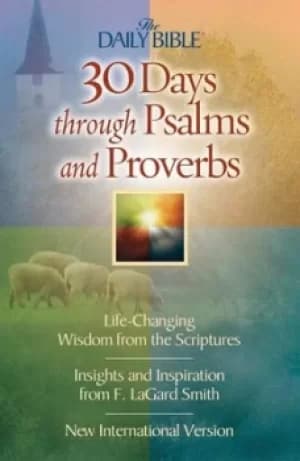 30 days through Psalms and Proverbs by F. LaGard Smith