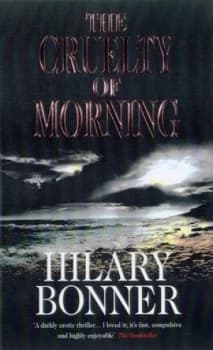 The Cruelty of Morning by Hilary Bonner Book
