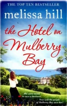 The Hotel on Mulberry Bay by Melissa Hill Paperback
